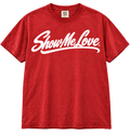 Show Me Love T-Shirt