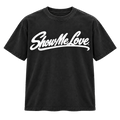 Show Me Love T-Shirt