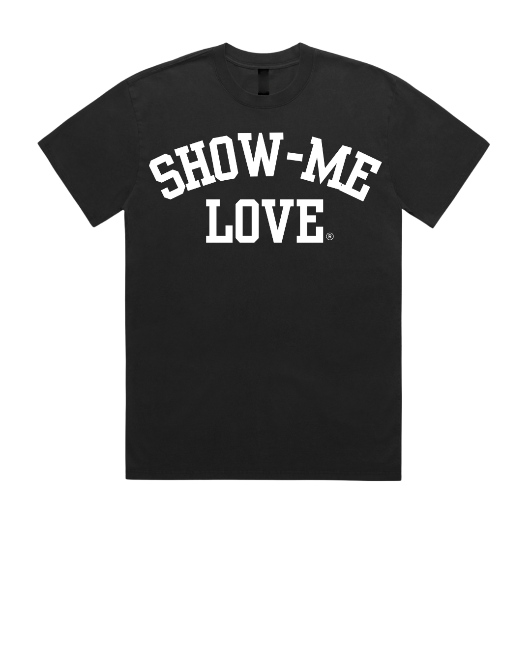 Show Me Love T-Shirt - SHOW ME LOVE