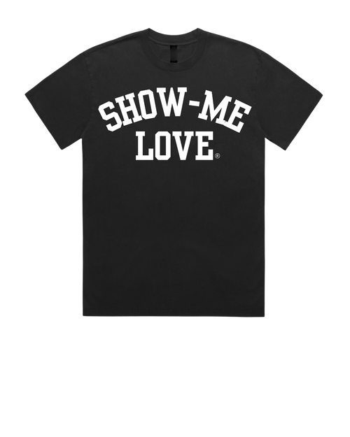 Show Me Love T-Shirt - SHOW ME LOVE